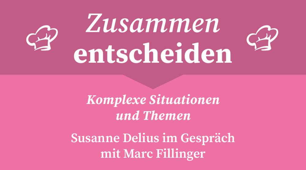 S2 F7 Susanne Delius im Gespräch mit Marc Fillinger – Komplexe Situationen und Themen