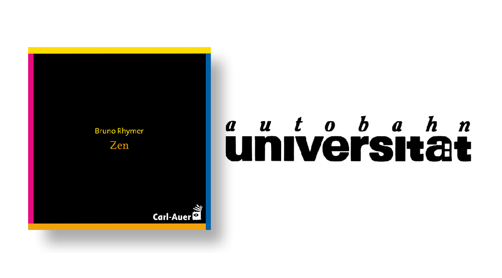 autobahnuniversität / Bruno Rhymer - Zen