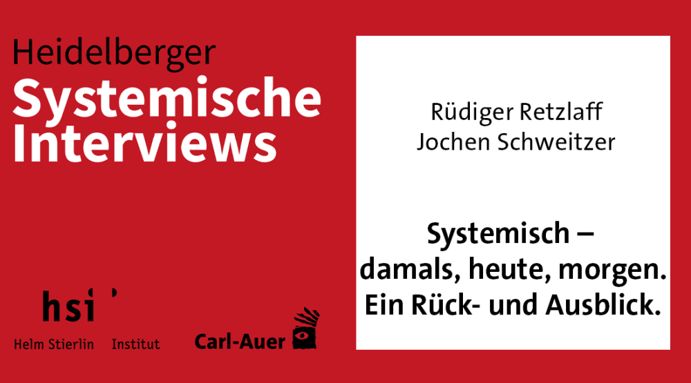 Systemisch – damals, heute, morgen. Ein Rück- und Ausblick.