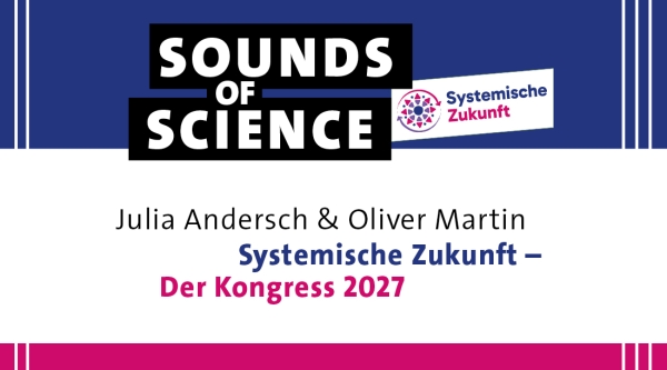#1 Systemische Zukunft | Julia Andersch & Oliver Martin – Systemische Zukunft! Der Kongress 2027