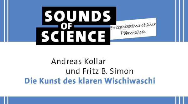 Erkenntnistheoretischer Führerschein | Die Kunst des klaren Wischiwaschi
