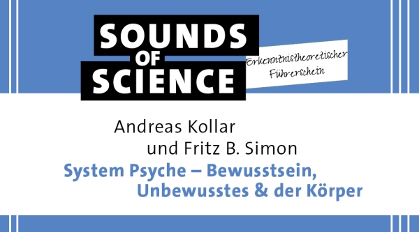 Erkenntnistheoretischer Führerschein | System Psyche – Bewusstsein, Unbewusstes & der Körper