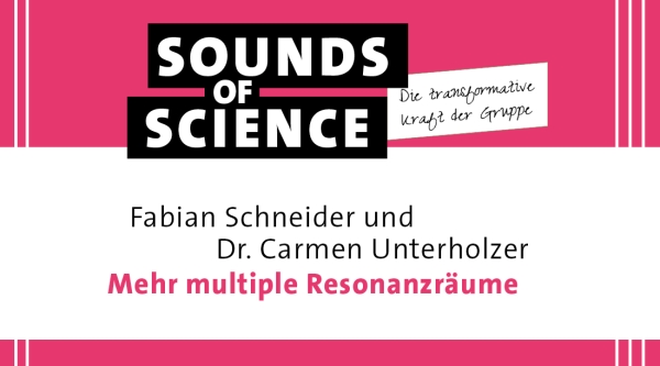 #6 Die transformative Kraft der Gruppe | Fabian Schneider und Dr. Carmen Unterholzer – Mehr multiple Resonanzräume