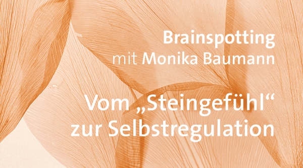 Vom „Steingefühl“ zur Selbstregulation