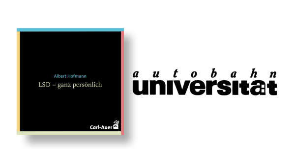 autobahnuniversität / Albert Hofmann - LSD - ganz persönlich