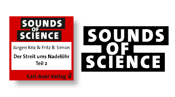 Sounds of Science / Jürgen Kriz & Fritz B. Simon - Der Streit ums Nadelöhr - Teil 2