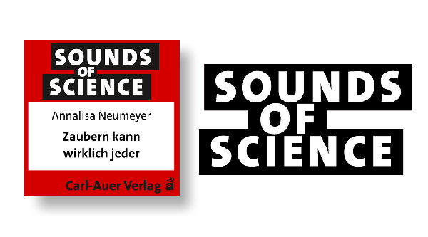 Sounds of Science / Annalisa Neumeyer - Zaubern kann wirklich jeder