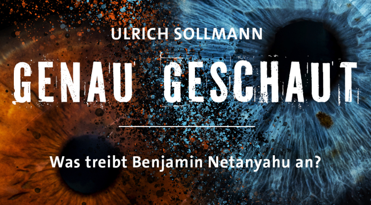 #55 Was treibt Benjamin Netanyahu an?