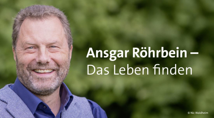 Ansgar Röhrbein – Das Leben finden