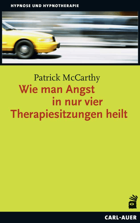 Umschlag:Wie man Angst in nur vier Therapiesitzungen heilt