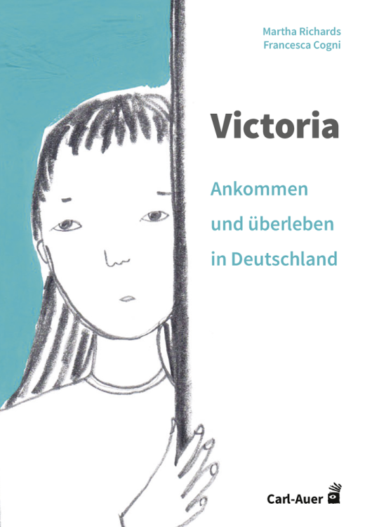 Umschlag:Victoria – ankommen und überleben in Deutschland