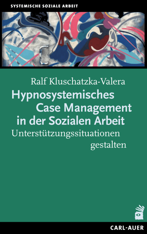 Umschlag:Hypnosystemisches Case Management in der Sozialen Arbeit