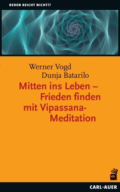Umschlag:Mitten ins Leben – Frieden finden mit Vipassana-Meditation