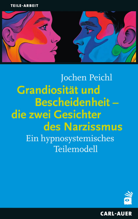 Umschlag:Grandiosität und Bescheidenheit – die zwei Gesichter des Narzissmus