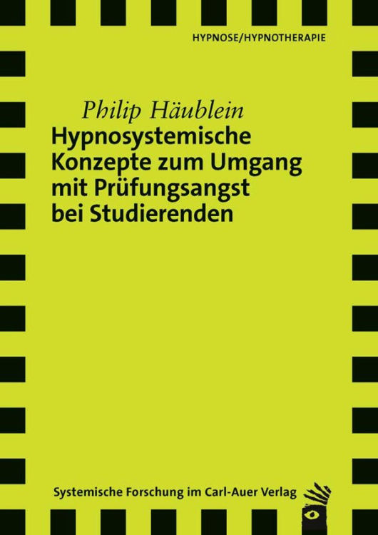 Umschlag:Hypnosystemische Konzepte zum Umgang mit Prüfungsangst bei Studierenden