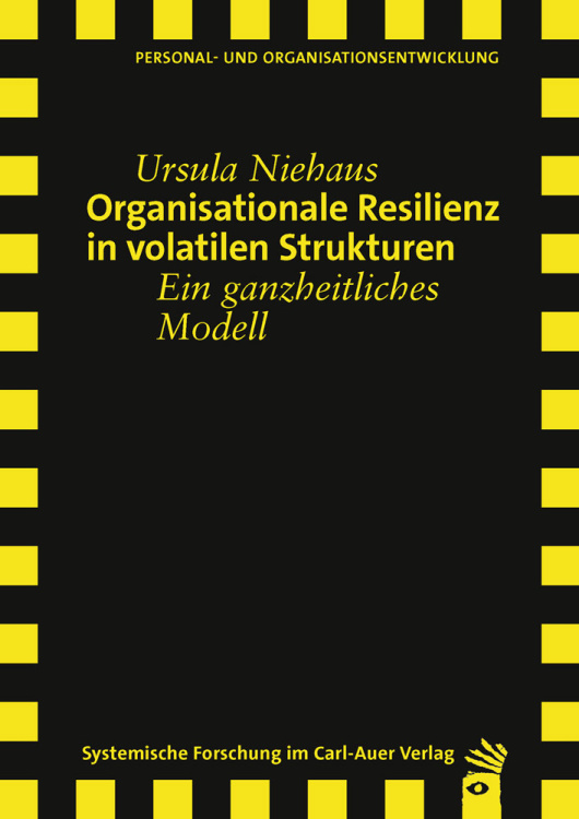 Umschlag:Organisationale Resilienz in volatilen Strukturen