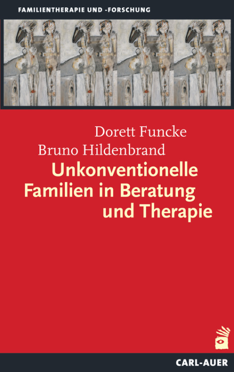 Umschlag:Unkonventionelle Familien in Beratung und Therapie