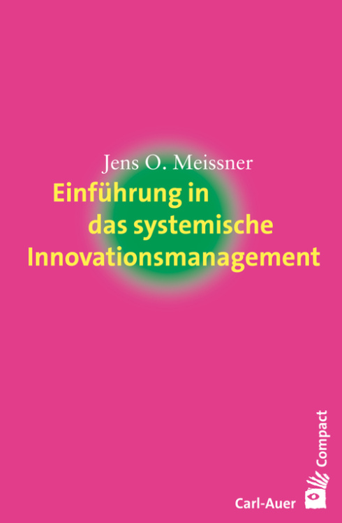 Umschlag:Einführung in das systemische Innovationsmanagement