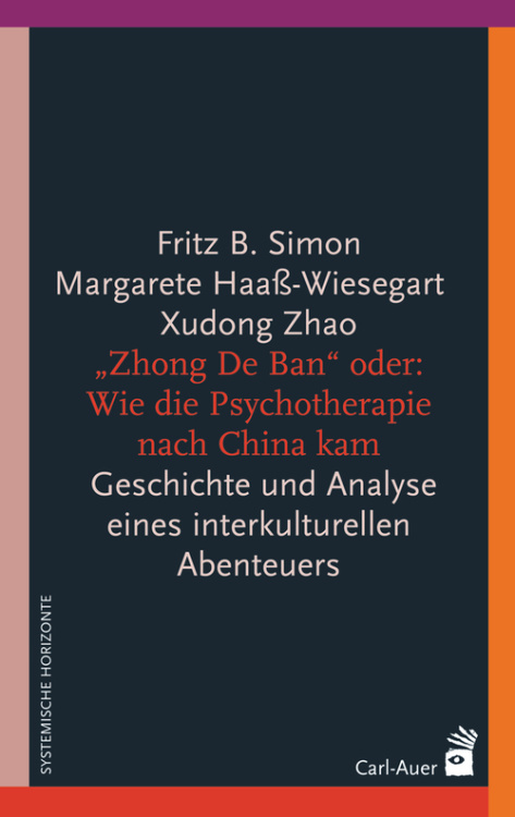 Umschlag:„Zhong De Ban“ oder: Wie die Psychotherapie nach China kam