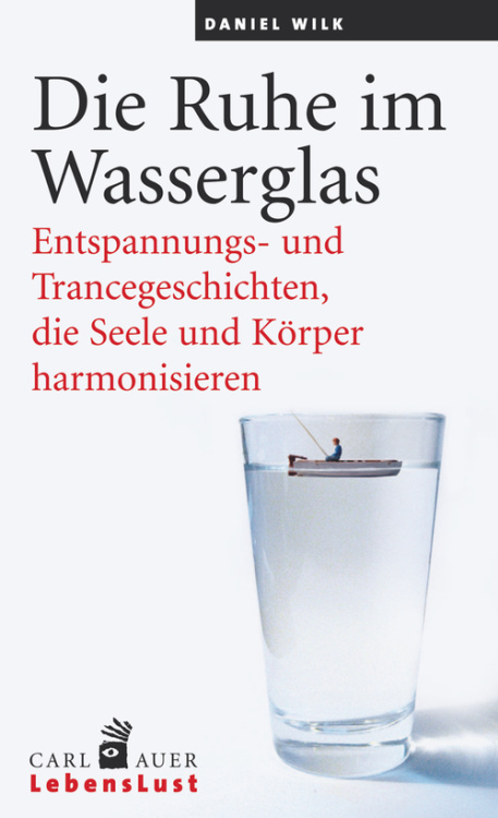 Umschlag:Die Ruhe im Wasserglas