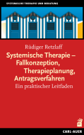 Systemische Therapie – Fallkonzeption, Therapieplanung, Antragsverfahren