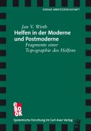 Helfen in der Moderne und Postmoderne
