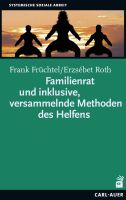 Familienrat und inklusive, versammelnde Methoden des Helfens