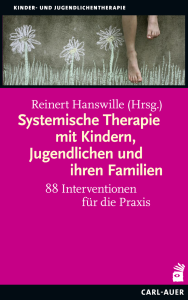 Systemische Therapie mit Kindern, Jugendlichen und ihren Familien