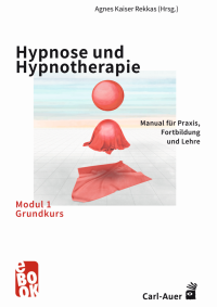 Hypnose und Hypnotherapie – Modul 1: Grundkurs