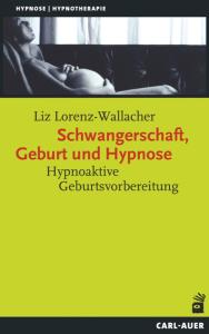 Schwangerschaft, Geburt und Hypnose