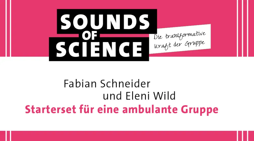 #7 Die transformative Kraft der Gruppe | Fabian Schneider und Eleni Wild – Starterset für eine ambulante Gruppe