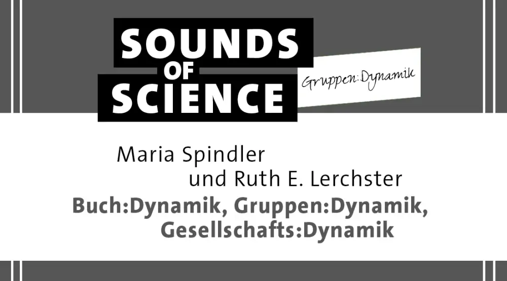 Gruppen:Dynamik / Maria Spindler und Ruth E. Lerchster – Buch:Dynamik, Gruppen:Dynamik, Gesellschafts:Dynamik