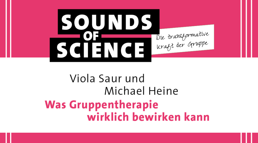 #8 Die transformative Kraft der Gruppe | Viola Saur und Michael Heine – Was Gruppentherapie wirklich bewirken kann