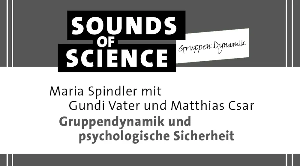 Gruppen:Dynamik / Gruppendynamik und psychologische Sicherheit