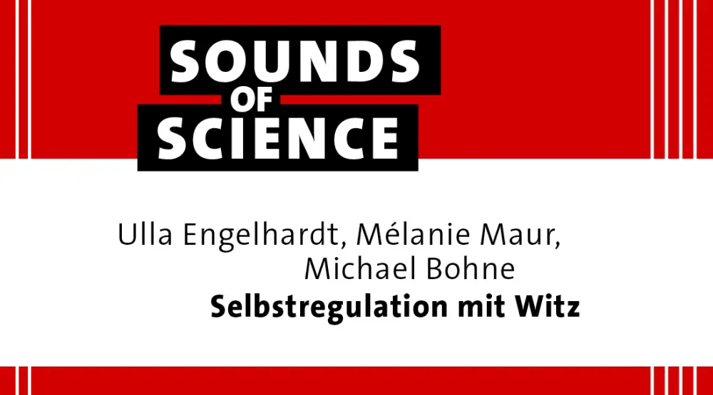 Sounds of Science / Ulla Engelhardt, Mélanie Maur, Michael Bohne – Selbstregulation mit Witz