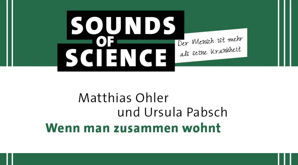 Der Mensch ist mehr als seine Krankheit | Wenn man zusammen wohnt