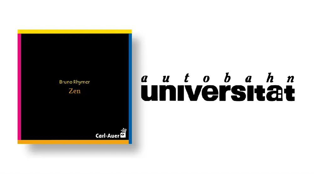autobahnuniversität / Bruno Rhymer - Zen