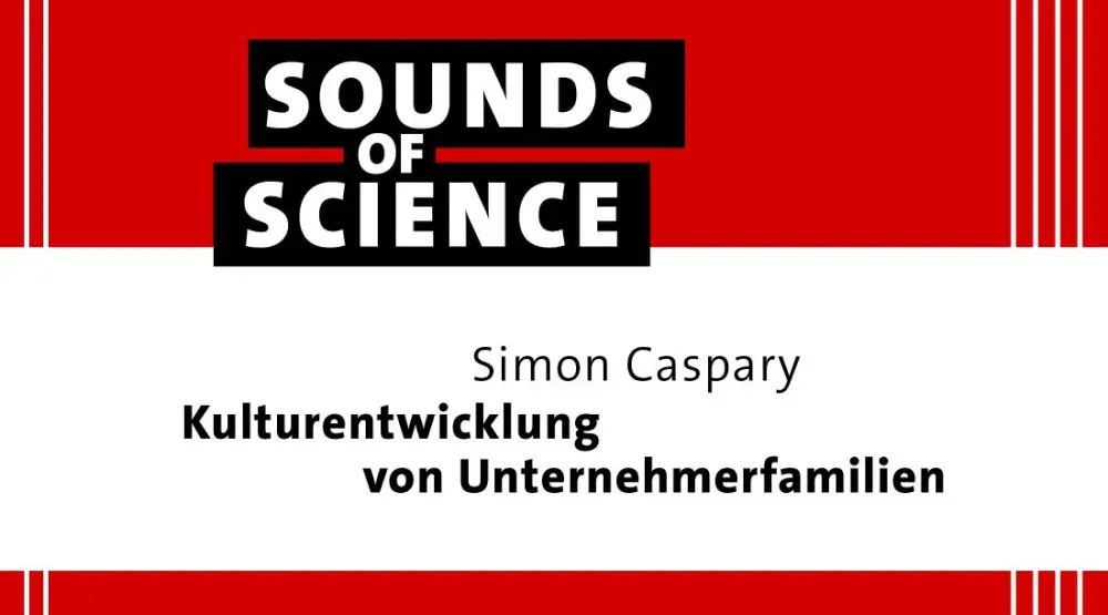 Sounds of Science / Simon Caspary – Kulturentwicklung von Unternehmerfamilien