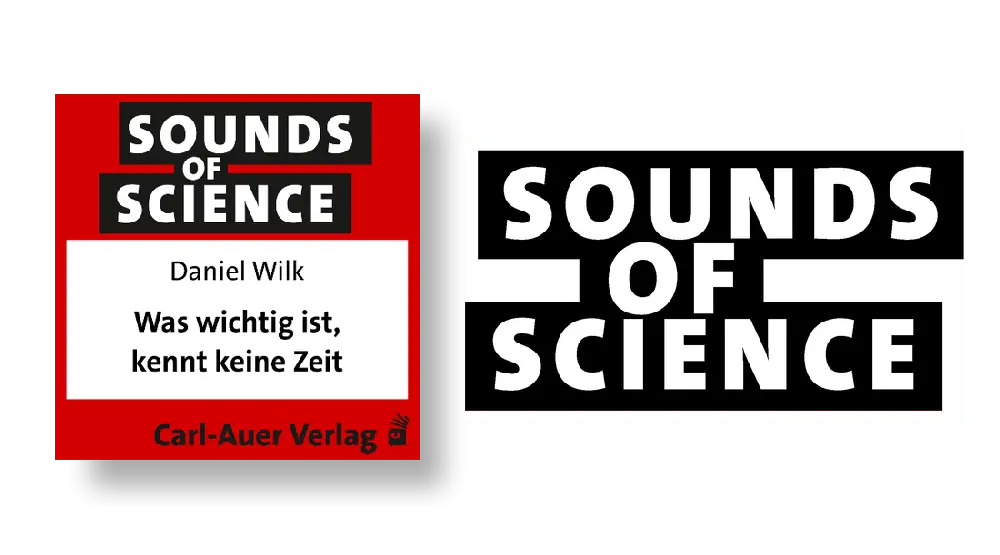 Sounds of Science / Daniel Wilk -  Was wichtig ist, kennt keine Zeit