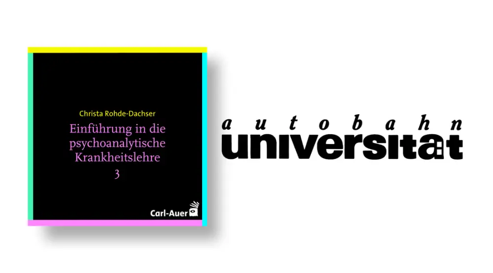 autobahnuniversität / Christa Rohde-Dachser - Einführung in die psychoanalytische Krankheitslehre 3