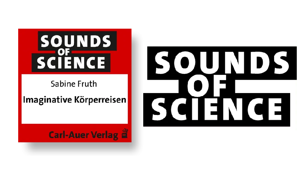 Sounds of Science / Sabine Fruth - Imaginative Körperreisen