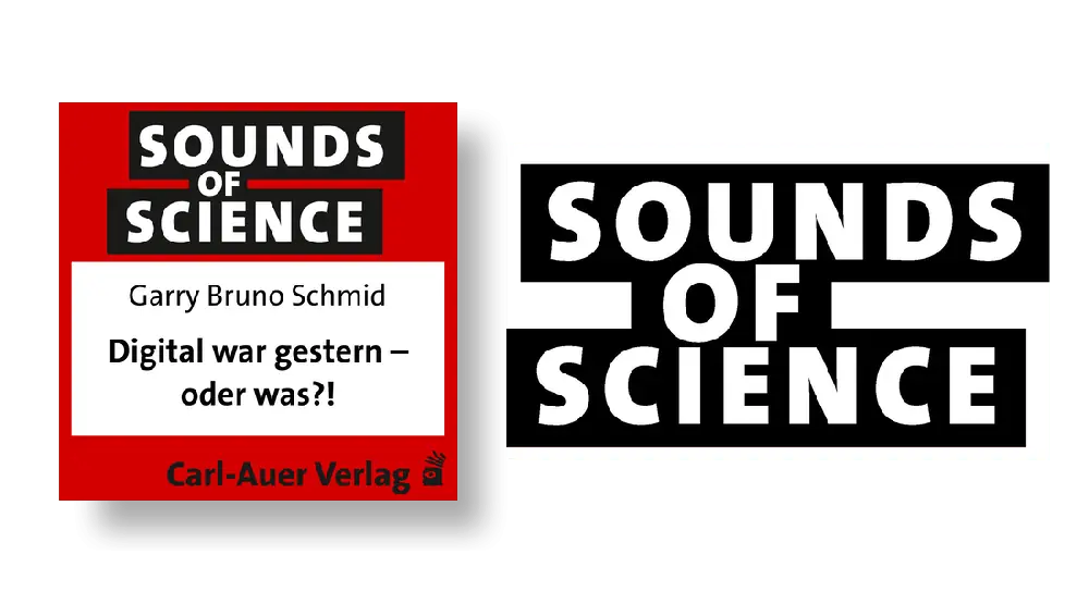 Sounds of Science / Gary Bruno Schmid -  Digital war gestern – oder was?!
