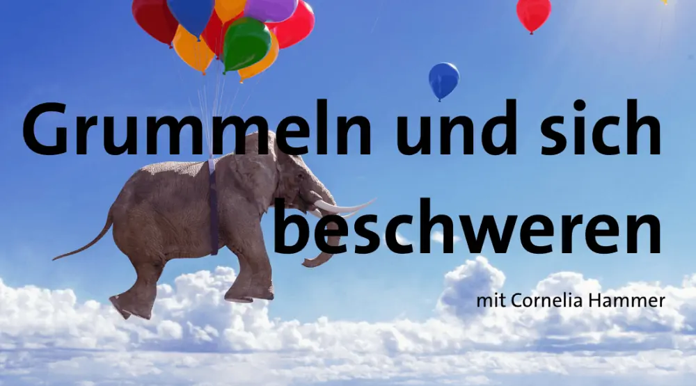 Grummeln und sich beschweren