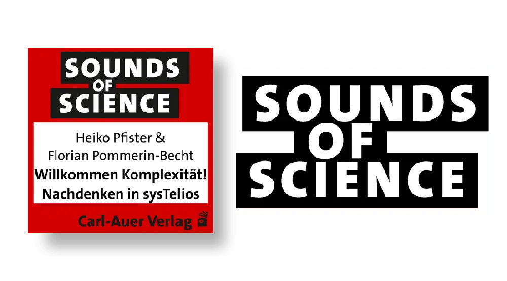 Sounds of Science / Heiko Pfister & Florian Pommerin-Becht -  Willkommen Komplexität! Nachdenken in sysTelios