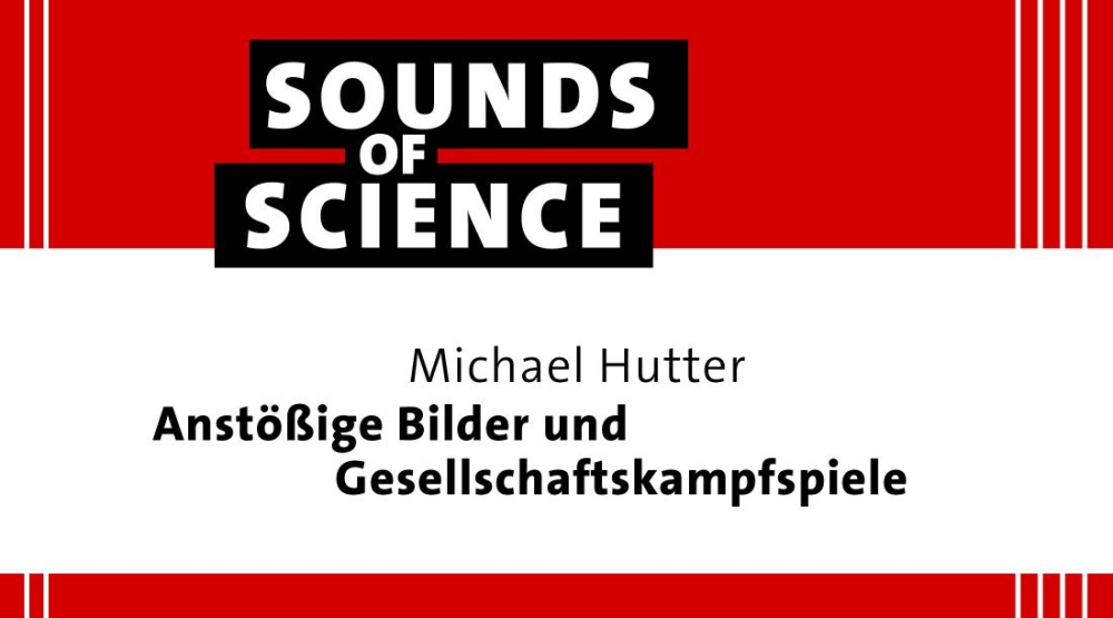 Michael Hutter – Anstößige Bilder und Gesellschaftskampfspiele