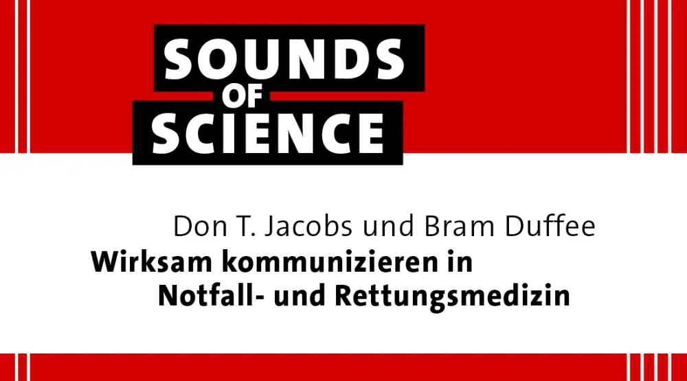 Sounds of Science / Don T. Jacobs & Bram Duffee – Wirksam kommunizieren in Notfall- und Rettungsmedizin