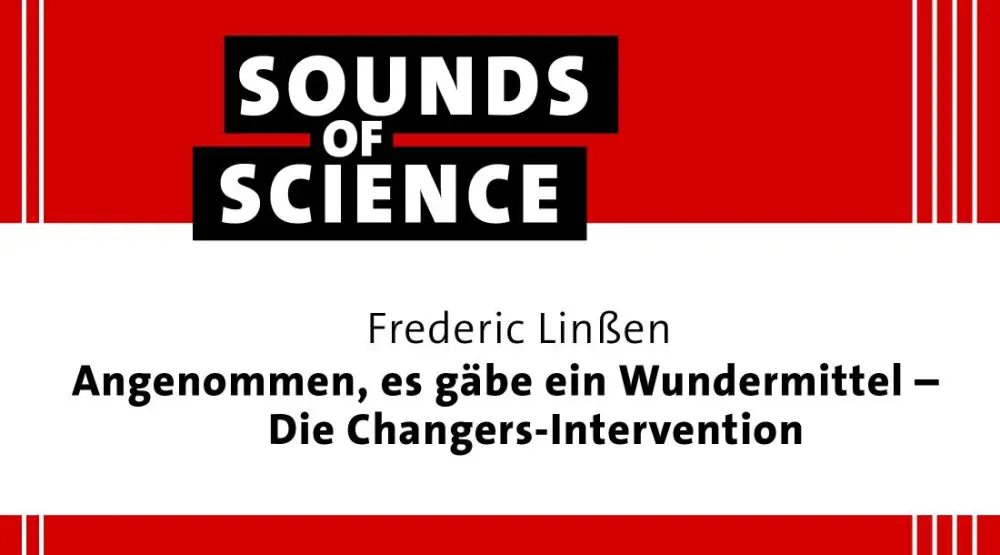 Frederic Linßen | Angenommen, es gäbe ein Wundermittel – Die Changers-Intervention
