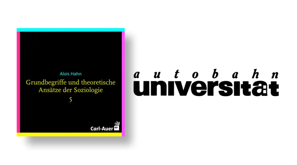 autobahnuniversität / Alois Hahn - Grundbegriffe und theoretische Ansätze der Soziologie 5 von 14, 2 Teile