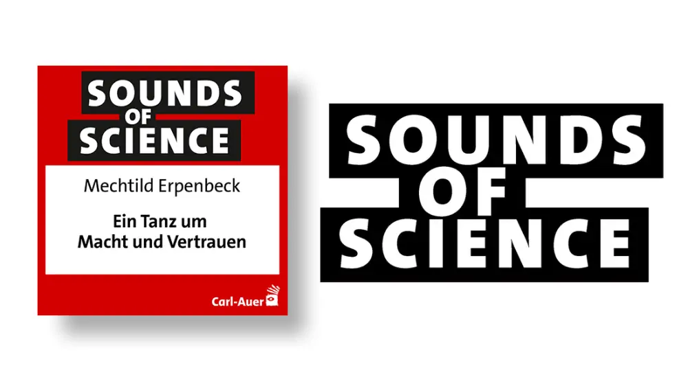 Sounds of Science / Mechtild Erpenbeck - Ein Tanz um Macht und Vertrauen