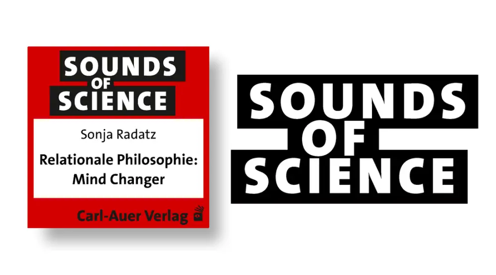 Sounds of Science / Sonja Radatz - Relationale Philosophie: Mind Changer
